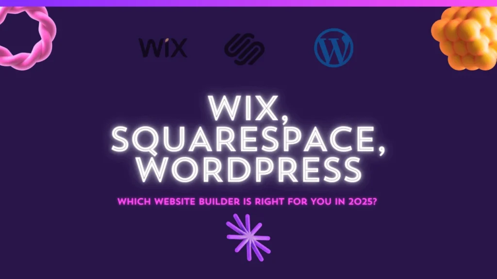 Wix vs. Squarespace vs. WordPress